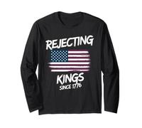Rejecting Kings Since 1776 Patriotic American Flag Statement Long Sleeve T-Shirt