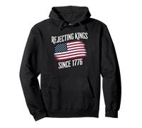 Rejecting Kings Since 1776 Patriotic American Independence Pullover Hoodie
