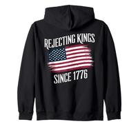 Rejecting Kings Since 1776 Patriotic American Independence Zip Hoodie