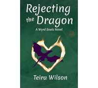 Rejecting the Dragon: A Wyrd Souls novel