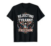 REJECTING TYRANNY EMBRACING Freedom Vintage Freedom T-Shirt