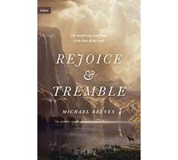 Rejoice and Tremble: The Surprising Good News of the Fear of the Lord (Union)