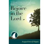 Rejoice in the Lord (30 Days with a Great Spiritual Teacher)