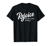Rejoice in the Lord Always, Christian Value Graphic T-Shirt