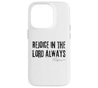 Rejoice in the Lord Always Philippians 4:4 Bible Joy Case for iPhone 14 Pro
