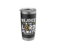 Rejoice in The Lord Always Stainless Steel Insulated Tumbler