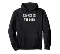 Rejoice in the Lord Philippians 4:4 Pullover Hoodie