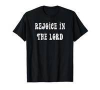 Rejoice in the Lord Philippians 4:4 T-Shirt