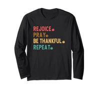 Rejoice, Pray, Be Thankful, Repeat Christian Attire Long Sleeve T-Shirt