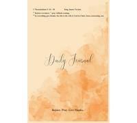 Rejoice. Pray. Give Thanks.: A Daily Journal for Thoughts, Prayers, Notes, and Everyday Inspiration. Write and Reflect.