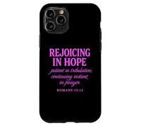 Rejoicing In Hope Romans 12:12 Bible Verse Scripture Prayer Case for iPhone 11 Pro