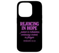 Rejoicing In Hope Romans 12:12 Bible Verse Scripture Prayer Case for iPhone 14 Pro