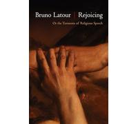 Rejoicing: Or the Torments of Religious Speech