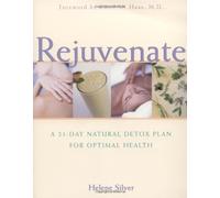 Rejuvenate: 21 Day Natural Detox Plan for Optimal Health
