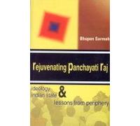 Rejuvenation Panchayati Raj: Ideology Indian State & Lessons from Periphery