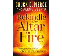 Rekindle the Altar Fire: Making a Place for God's Presence