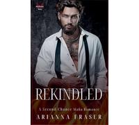 Rekindled - A Second Chance Scottish Mafia Romance: 5 (The Mactavish Heirs)