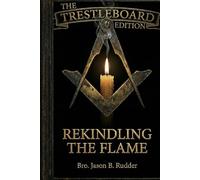 Rekindling the Flame: The Trestleboard Edition