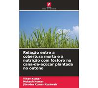 Relação entre a cobertura morta e a nutrição com fósforo na cana-de-açúcar plantada no outono