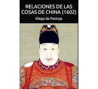 Relaciones de las cosas de China (1602): La crónica del misionero jesuita español que viajó a la Ciudad Prohibida de la dinastía Ming