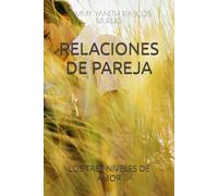 RELACIONES DE PAREJA: LOS TRES NIVELES DE AMOR