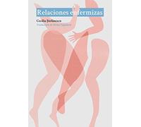 Relaciones enfermizas - Spanish Language NEW Cecilia Stefane 2018-04-30