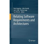 Relating Software Requirements and Architectures