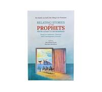 Relating Stories of the Prophets from Adam to Muhammad