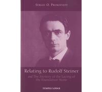 Relating to Rudolf Steiner: and the Mystery of the Laying of the Foundation Stone