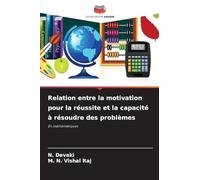 Relation entre la motivation pour la réussite et la capacité à résoudre des problèmes: En mathématiques