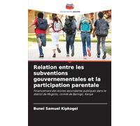 Relation entre les subventions gouvernementales et la participation parentale: Financement des écoles secondaires publiques dans le district de Mogotio, comté de Baringo, Kenya