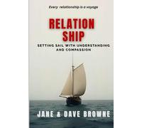 Relation Ship: Setting Sail with Understanding and Compassion: 1