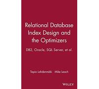 Relational Database Index Design and the Optimizers: DB2, Oracle, SQL Server, et al.