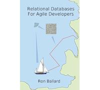 Relational Databases for Agile Developers