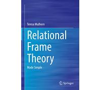 Relational Frame Theory: Made Simple