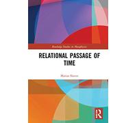 Relational Passage of Time (Routledge Studies in Metaphysics)