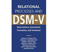 Relational Processes and DSM-V: Neuroscience, Assessment, Prevention, and Treatment