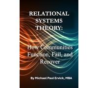 Relational Systems Theory: How Communities Function, Fail and Recover: 1 (The Dynamics of Community)