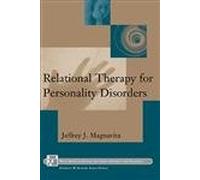 Relational Therapy for Personality Disorders (Wiley Series in Couples and Family Dynamics and Treatment)