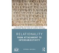 Relationality: From Attachment to Intersubjectivity (Relational Perspectives Book Series)