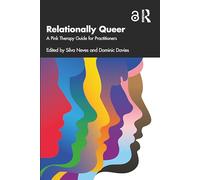 Relationally Queer – A Pink Therapy Guide for Practitioners – Routledge