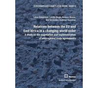 Relations between the EU and East Africa in a changing world order: A study on the negotiation and implementiation of interregional trade agreements
