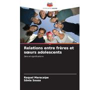 Relations entre frères et sœurs adolescents: Sens et significations