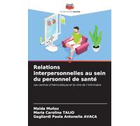 Relations interpersonnelles au sein du personnel de santé: Les centres d'hémodialyse et le rôle de l'infirmière