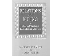Relations of Ruling: Class and Gender in Postindustrial Societies