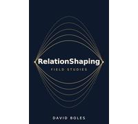 RelationShaping: Field Studies