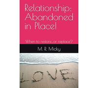 Relationship: Abandoned in Place!: When to restore…or replace?