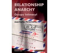 Relationship Anarchy: Occupy Intimacy by Amanda Foy Paperback Book