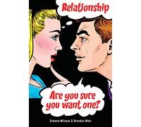 Relationship. Are you sure you want one?