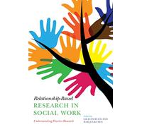 Relationship-Based Research in Social Work